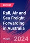 Rail, Air and Sea Freight Forwarding in Australia - Market Research Report (2014-2029) - Product Thumbnail Image