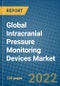 Global Intracranial Pressure Monitoring Devices Market 2022-2028 - Product Image