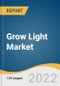Grow Light Market Size, Share & Trends Analysis Report by Application (Indoor Farming, Vertical Farming, Commercial Greenhouse), by Product, by System, by Technology, by Installation, by Spectrum, and Segment Forecasts, 2022-2030 - Product Thumbnail Image