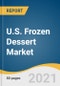 U.S. Frozen Dessert Market Size, Share & Trends Analysis Report by Product (Ice Creams, Frozen Yoghurt, Sweet Treats, Tofu), by Distribution Channel (Retail, Food Service), by State, and Segment Forecasts, 2022-2030 - Product Thumbnail Image