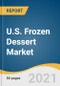 U.S. Frozen Dessert Market Size, Share & Trends Analysis Report by Product (Ice Creams, Frozen Yoghurt, Sweet Treats, Tofu), by Distribution Channel (Retail, Food Service), by State, and Segment Forecasts, 2022-2030 - Product Thumbnail Image