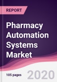 Pharmacy Automation Systems Market - Forecast (2020 - 2025)- Product Image