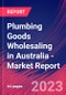 Plumbing Goods Wholesaling in Australia - Industry Market Research Report - Product Image