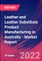 Leather and Leather Substitute Product Manufacturing in Australia - Industry Market Research Report - Product Thumbnail Image