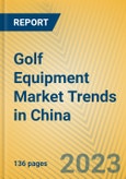 Golf Equipment Market Trends in China- Product Image
