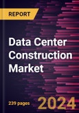 Data Center Construction Market to 2027 - Global Analysis and Forecasts by Types of Construction; By Tier Standards; and By Industry Verticals- Product Image