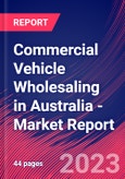 Commercial Vehicle Wholesaling in Australia - Industry Market Research Report- Product Image