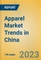 Apparel Market Trends in China - Product Image