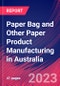 Paper Bag and Other Paper Product Manufacturing in Australia - Industry Market Research Report - Product Thumbnail Image