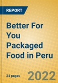 Better For You Packaged Food in Peru- Product Image