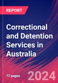 Correctional and Detention Services in Australia - Industry Market Research Report- Product Image
