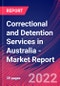 Correctional and Detention Services in Australia - Industry Market Research Report - Product Thumbnail Image