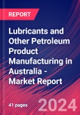 Lubricants and Other Petroleum Product Manufacturing in Australia - Industry Market Research Report- Product Image