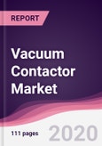 Vacuum Contactor Market - Forecast (2020 - 2025)- Product Image