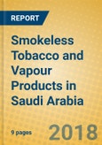 Smokeless Tobacco and Vapour Products in Saudi Arabia- Product Image
