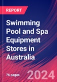 Swimming Pool and Spa Equipment Stores in Australia - Industry Market Research Report- Product Image