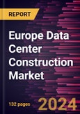 Europe Data Center Construction Market to 2027 - Regional Analysis and Forecasts by Type of Construction, Tier Standard, and Industry Vertical- Product Image