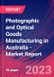 Photographic and Optical Goods Manufacturing in Australia - Industry Market Research Report - Product Image
