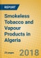 Smokeless Tobacco and Vapour Products in Algeria - Product Thumbnail Image