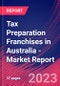 Tax Preparation Franchises in Australia - Industry Market Research Report - Product Thumbnail Image