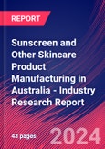 Sunscreen and Other Skincare Product Manufacturing in Australia - Industry Research Report- Product Image