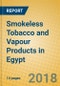 Smokeless Tobacco and Vapour Products in Egypt - Product Thumbnail Image