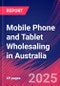 Mobile Phone and Tablet Wholesaling in Australia - Industry Market Research Report - Product Thumbnail Image