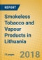 Smokeless Tobacco and Vapour Products in Lithuania - Product Image