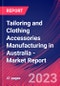Tailoring and Clothing Accessories Manufacturing in Australia - Industry Market Research Report - Product Thumbnail Image