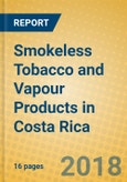 Smokeless Tobacco and Vapour Products in Costa Rica- Product Image