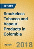 Smokeless Tobacco and Vapour Products in Colombia- Product Image