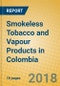 Smokeless Tobacco and Vapour Products in Colombia - Product Thumbnail Image