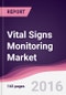 Vital Signs Monitoring Market: By Product Type & By Region - Forecast 2016-2022 - Product Thumbnail Image