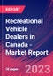 Recreational Vehicle Dealers in Canada - Industry Market Research Report - Product Image