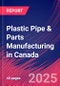 Plastic Pipe & Parts Manufacturing in Canada - Industry Market Research Report - Product Thumbnail Image