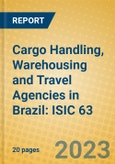 Cargo Handling, Warehousing and Travel Agencies in Brazil: ISIC 63- Product Image