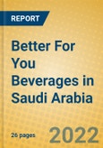 Better For You Beverages in Saudi Arabia- Product Image
