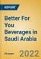 Better For You Beverages in Saudi Arabia - Product Thumbnail Image