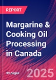 Margarine & Cooking Oil Processing in Canada - Industry Market Research Report- Product Image