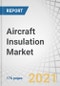 Aircraft Insulation Market by Platform (Fixed Wing, Rotary Wing), Type (Thermal, Acoustic & Vibration, Electric), Material (Foamed Plastics, Fiberglass, Mineral Wool, Ceramic-based Materials), Application (Airframe, Engine) and Region - Forecast to 2026 - Product Thumbnail Image