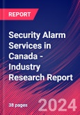 Security Alarm Services in Canada - Industry Research Report- Product Image