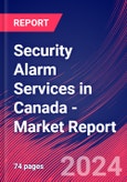 Security Alarm Services in Canada - Industry Market Research Report- Product Image