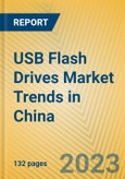USB Flash Drives Market Trends in China- Product Image
