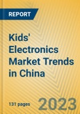 Kids' Electronics Market Trends in China- Product Image