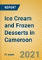 Ice Cream and Frozen Desserts in Cameroon - Product Thumbnail Image