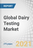 Global Dairy Testing Market by Type (Safety [Pathogens, Adulterants, Pesticides], Quality), Technology (Traditional, Rapid), Product (Milk & Milk Powder, Cheese, Butter & Spreads, Infant Foods, ICE Cream & Desserts, Yogurt), and Region - Forecast to 2026- Product Image