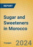 Sugar and Sweeteners in Morocco- Product Image