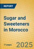 Sugar and Sweeteners in Morocco- Product Image