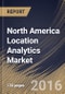 North America Location Analytics Market (2016-2022) - Product Thumbnail Image