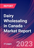 Dairy Wholesaling in Canada - Industry Market Research Report- Product Image